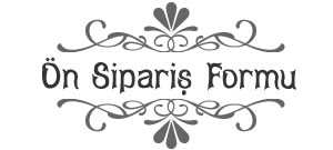 Ön Sipariş Formu